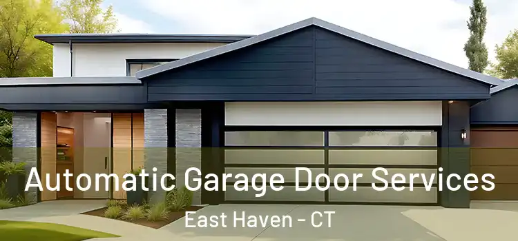  Automatic Garage Door Services East Haven - CT