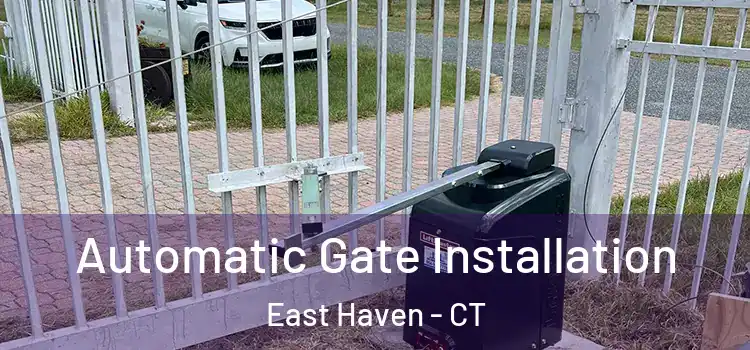 Automatic Gate Installation East Haven - CT