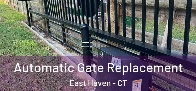 Automatic Gate Replacement East Haven - CT