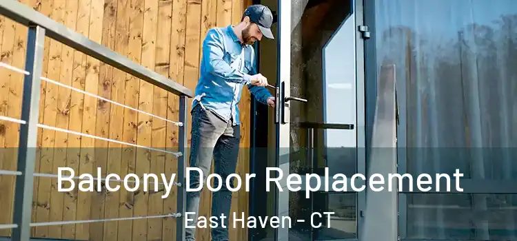  Balcony Door Replacement East Haven - CT