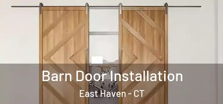 Barn Door Installation East Haven - CT