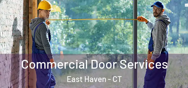Commercial Door Services East Haven - CT