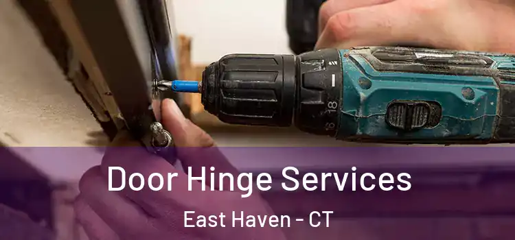 Door Hinge Services East Haven - CT