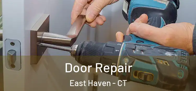 Door Repair East Haven - CT