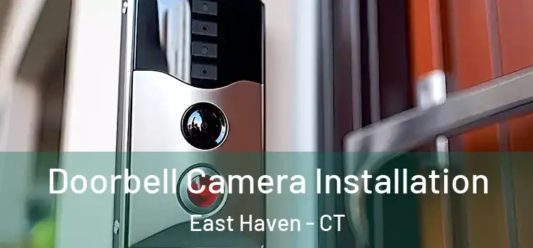  Doorbell Camera Installation East Haven - CT