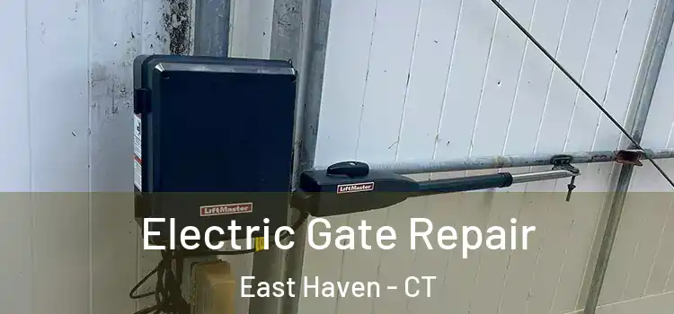 Electric Gate Repair East Haven - CT