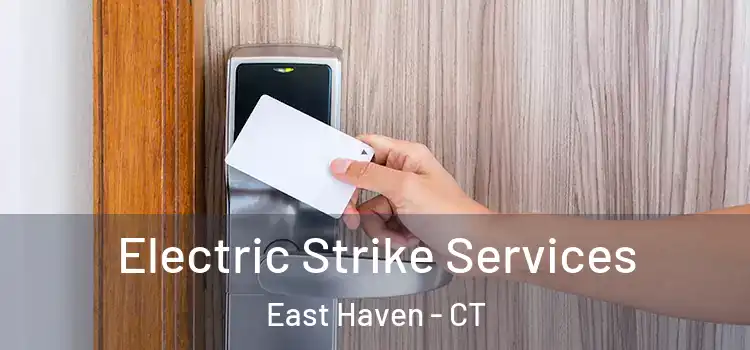 Electric Strike Services East Haven - CT