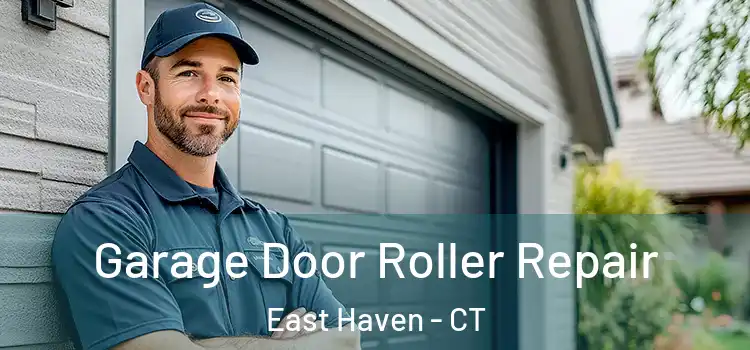  Garage Door Roller Repair East Haven - CT