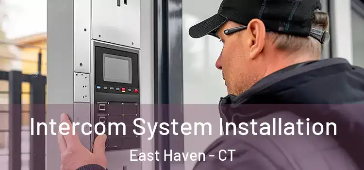 Intercom System Installation East Haven - CT