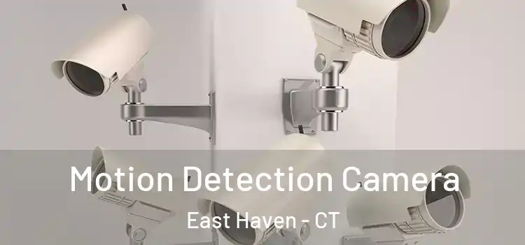  Motion Detection Camera East Haven - CT