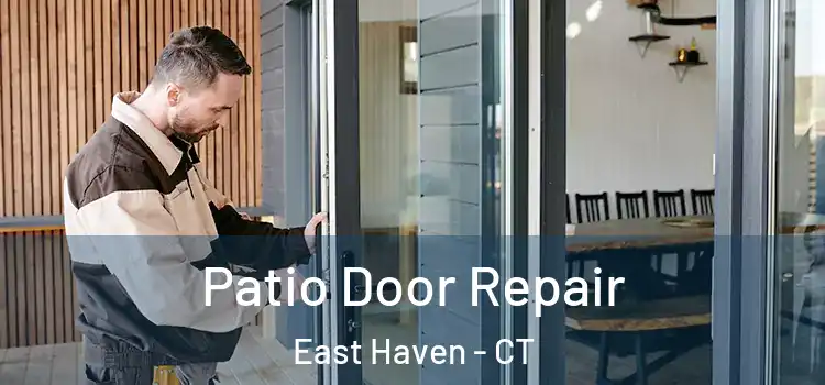 Patio Door Repair East Haven - CT