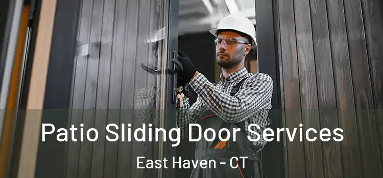 Patio Sliding Door Services East Haven - CT