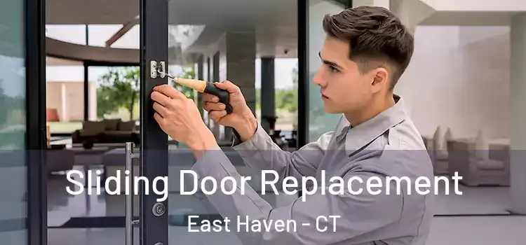 Sliding Door Replacement East Haven - CT
